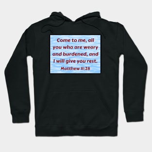 Bible Verse Matthew 11:28 Hoodie